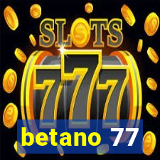 betano 77